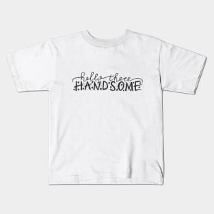 hello there hansom Kids T-Shirt